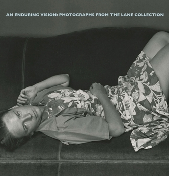 Hardcover An Enduring Vision: Photographs from the Lane Collection Book