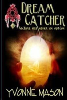 Paperback Dream Catcher: Failure Was Never an Option Book