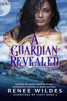 A Guardian Revealed - Book #3 of the Guardians of Light