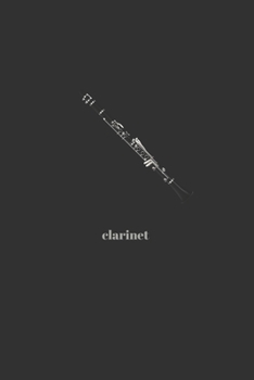Clarinet: Minimal Design Lined Practice Journal 6” x 9” 120 pages