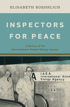Hardcover Inspectors for Peace: A History of the International Atomic Energy Agency Book