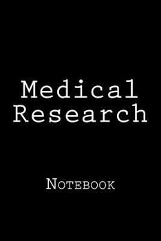 Medical Research: Notebook