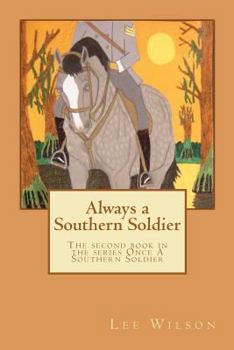 Paperback Always a Southern Soldier: The second book in the series Once A Southern Soldier Book