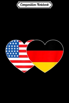 Composition Notebook: Deutschland&USA Flag Twin Heart for German Americans July4th  Journal/Notebook Blank Lined Ruled 6x9 100 Pages