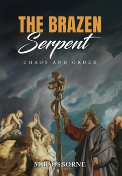 Hardcover The Brazen Serpent: Chaos and Order Book