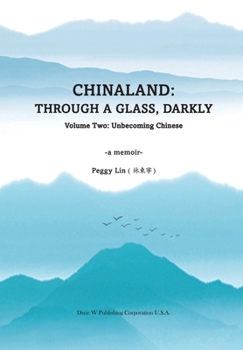 Paperback Chinaland: Volume Two: Unbecoming Chinese Book