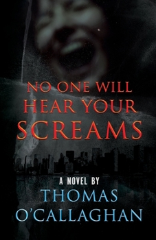 Paperback No One Will Hear Your Screams Book