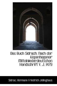 Paperback Das Buch Sidrach: Nach Der Kopenhagener Mittelniederdeutschen Handschrift V. J. 1479 Book