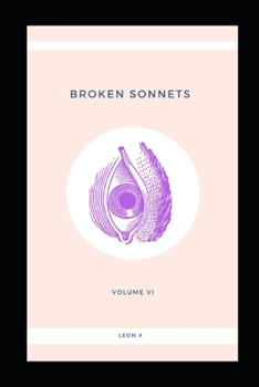 Paperback Broken Sonnets: Volume VI: Poetry Collection Book