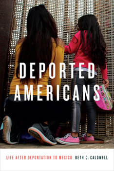 Paperback Deported Americans: Life After Deportation to Mexico Book