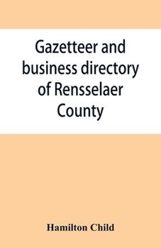 Paperback Gazetteer and business directory of Rensselaer County, N. Y., for 1870-71 Book