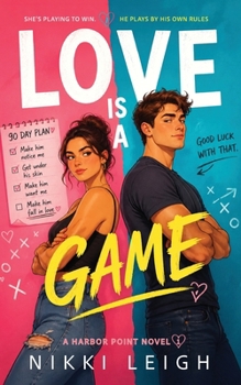 Paperback Love Is a Game: How to Fall in Love in 90 Days Book
