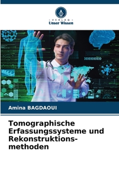 Paperback Tomographische Erfassungssysteme und Rekonstruktions-methoden [German] Book