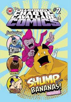 Paperback Charmingly Chaotic Cavalcade of Comics #2 Book