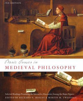 Paperback Basic Issues in Medieval Philosophy - Second Edition: Selected Readings Presenting Interactive Discourse Among the Major Figures Book