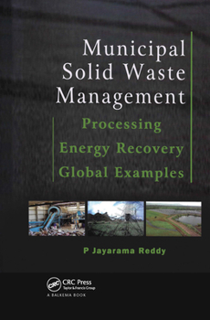 Hardcover Municipal Solid Waste Management: Processing - Energy Recovery - Global Examples Book