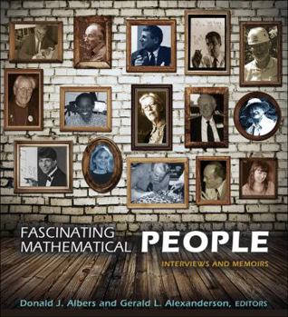 Hardcover Fascinating Mathematical People: Interviews and Memoirs Book