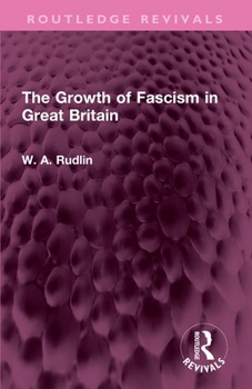 Paperback The Growth of Fascism in Great Britain Book