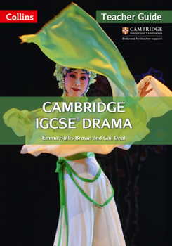 Cambridge International Examinations – Cambridge IGCSE Drama Teacher’s Book