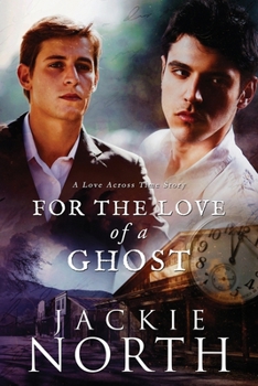 For the Love of a Ghost - Book #6 of the Love Across Time