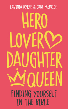Paperback Hero Lover Daughter Queen: Finding Yourself in the Bible Book
