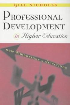 Paperback Professional Development in Higher Education: New Dimensions and Directions Book