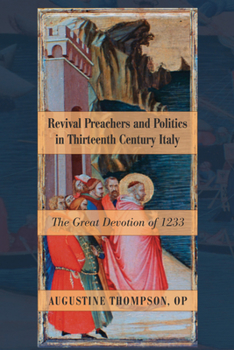 Paperback Revival Preachers and Politics in Thirteenth Century Italy Book