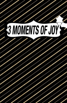 Paperback 3 Moments of Joy: Daily Reflection and Memories Book