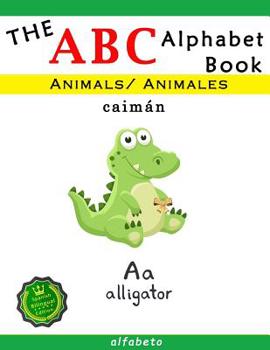 Paperback The ABC Animals Alphabet Book: Spanish Bilingual Edition Book