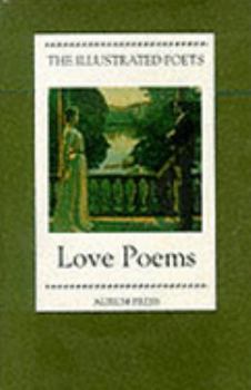 Hardcover Love Poems: The Illustrated Poets Book