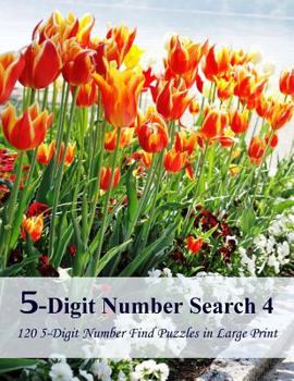 Paperback 5-Digit Number Search 4: 120 5-Digit Number Find Puzzles in Large Print [Large Print] Book