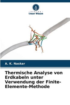 Paperback Thermische Analyse von Erdkabeln unter Verwendung der Finite-Elemente-Methode [German] Book