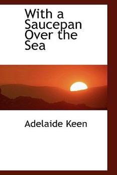 Paperback With a Saucepan Over the Sea Book