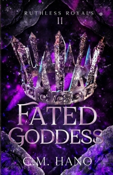 Paperback Fated Goddess: Ruthless Royals Book