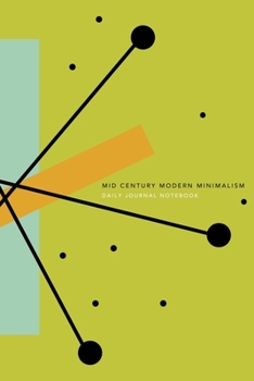 Paperback Mid Century Modern Minimalism: 6" X 9" Journal Notebook - 120 Blank Lined Pages Book