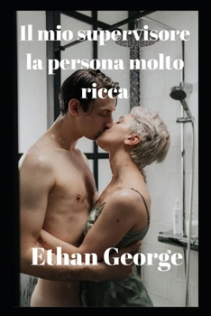 Paperback Il mio supervisore la persona molto ricca [Italian] Book