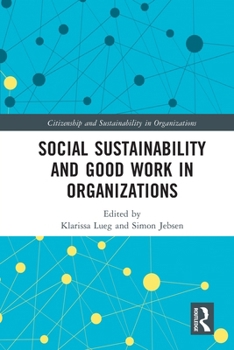 Social Sustainability and Good Work in Organizations