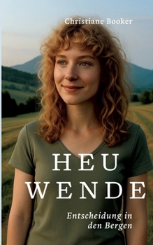 Paperback Heuwende: Entscheidung in den Bergen [German] Book