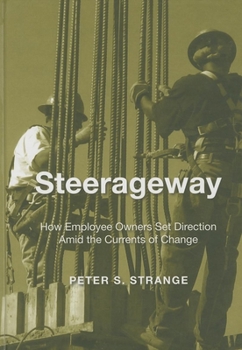 Hardcover Steerageway: How Employee Owners Set Direction Amid the Currents of Change Book