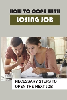 How To Cope With Losing Job: Necessary Steps To Open The Next Job: How To Deal With Unemployment Anxiety