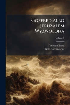 Paperback Goffred Albo Jeruzalem Wyzwolona; Volume 1 Book