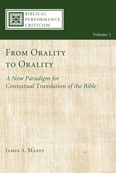 Paperback From Orality to Orality: A New Paradigm for Contextual Translation of the Bible Book