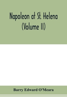 Paperback Napoleon at St. Helena (Volume II) Book