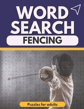 Paperback word search Fencing Puzzles for adults: Large Print word search puzzle book - lots of Puzzles Hours of Fun Book