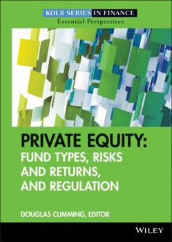 Hardcover Private Equity: Fund Types, Risks and Returns, and Regulation Book