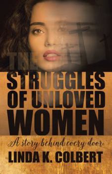 Paperback The Struggles of Unloved Women: A Story Behind Every Door Book