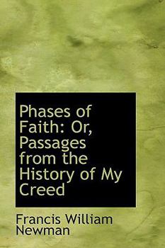 Paperback Phases of Faith: Or, Passages from the History of My Creed Book