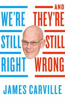 Hardcover We're Still Right, They're Still Wrong: The Democrats' Case for 2016 Book