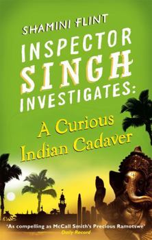Paperback A Curious Indian Cadaver: Inspector Singh Investigates Series, Book 5 Book