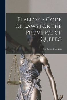 Paperback Plan of a Code of Laws for the Province of Quebec [microform] Book